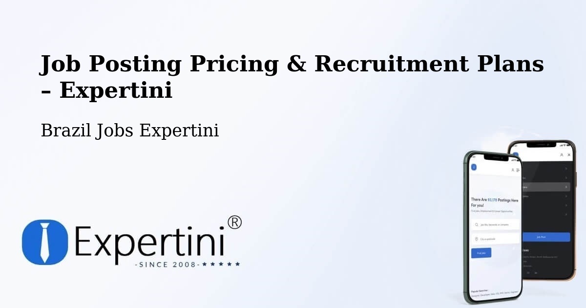 Job Posting Pricing & Recruitment Plans – Lizarda - Lizarda, Brazil Jobs Expertini