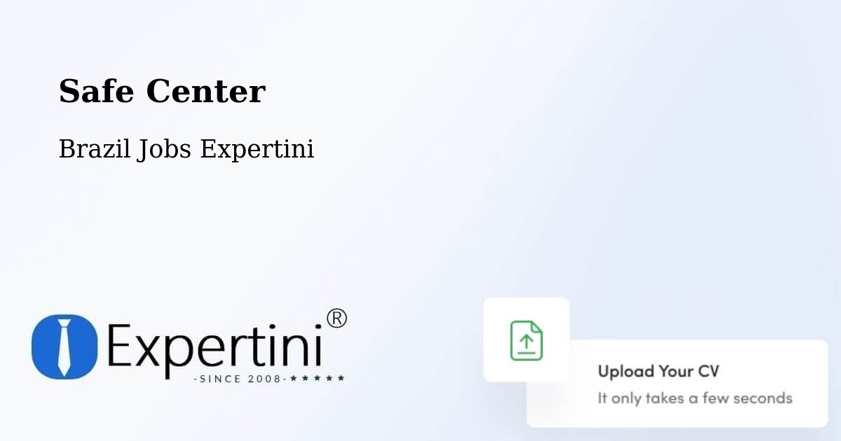 Safety Center – Lizarda - Brazil Jobs Expertini
